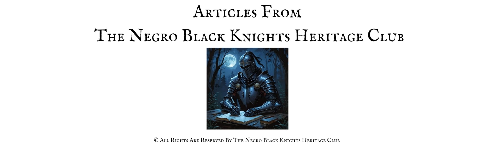 Articles Written By The Negro Black Knights Heritage Club